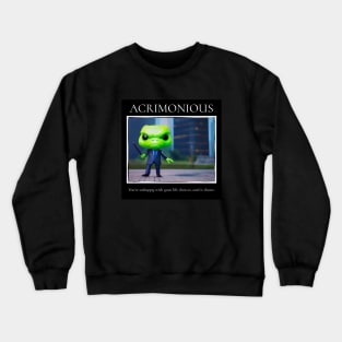 Acrimonious Crewneck Sweatshirt